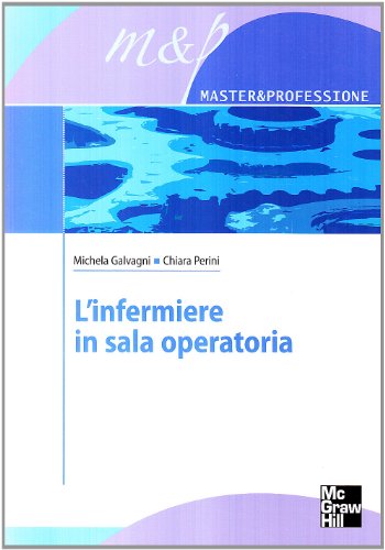 L'infermiere in sala operatoria L'infermiere in sala operatoria