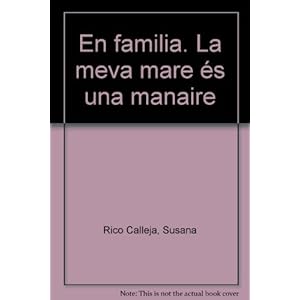La meva mare és una manaire