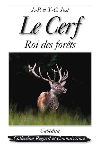 Download Le Cerf : Roi des forêts