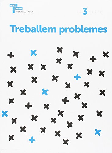 Treballem problemes 3 Primària Baula (Projecte Quaderns Primària Baula)
