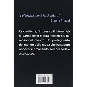 I cretini non sono mai eleganti. Giorgio Armani in parole sue