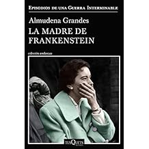 La madre de Frankenstein (Episodios de una guerra interminable)