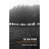 In The Field: The Art of Field Recording