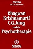 Bhagwan, Krishnamurti: C.G. Jung und die Psychotherapie by 