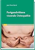 Fortgeschrittene viszerale Osteopathie by 