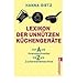 Produktbild Lexikon der unntzen Kchengerte: Von A wie Ananasschneider bis Z wie Zuckerwattemaschine (Ullstein-Bcher, Allgemeine Reihe) (Paperback)(German) - Common