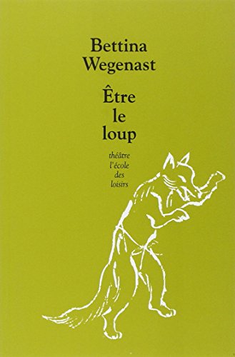 Télécharger Etre le loup Livre PDF Gratuit