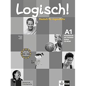 Logisch! A1 - Arbeitsbuch A1 mit Audio-CD und Vokabeltrainer CD-ROM : Deutsch für Jugendliche