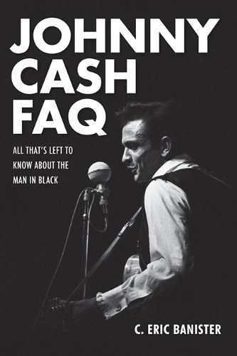 Download Johnny Cash FAQ: All That's Left to Know About the Man in Black (FAQ Series) Download Johnny Cash FAQ: All That's Left to Know About the Man in Black (FAQ Series)