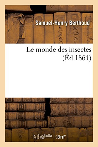 Le monde des insectes gratuit Le monde des insectes gratuit