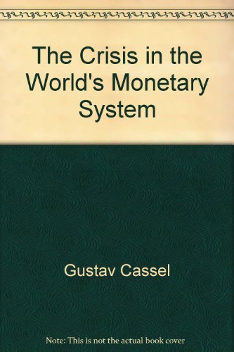 The Crisis in the World's Monetary System