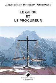 Le guide et le procureur par Jacques Dallest