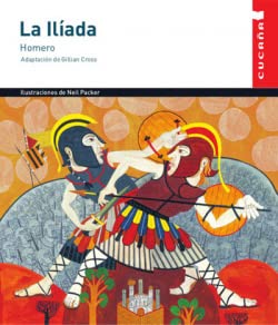 LA ILIADA (CUCAÑA) (Colección Cucaña)