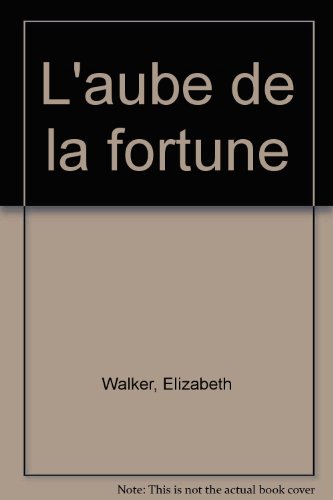 couverture de : L'aube de la fortune