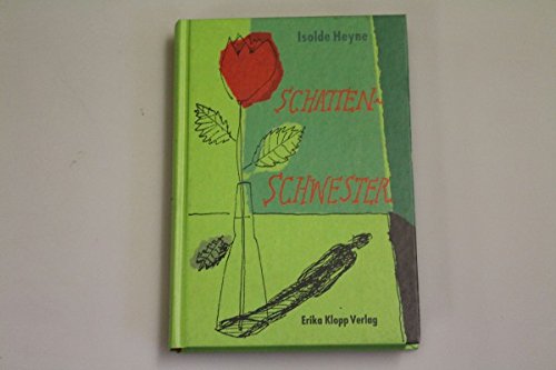 Preisvergleich Produktbild Schattenschwester Isolde Heyne Erika Klopp Verlag