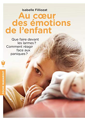 Au coeur des émotions de l'enfant Au coeur des émotions de l'enfant