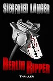 Bücher Neuerscheinungen 2022 - Berlin Ripper von Siegfried Langer