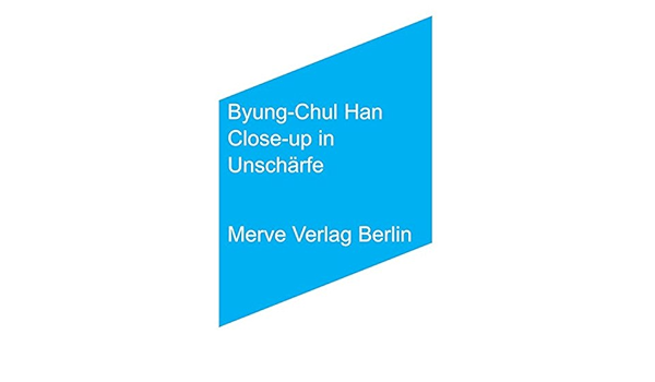 Close Up In Unscharfe Bericht Uber Einige Gluckserfahrungen Imd Amazon De Han Byung Chul Bucher