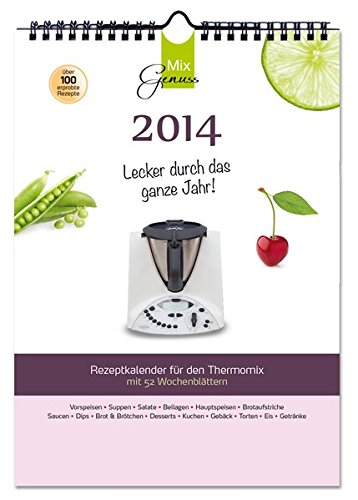 Thermomix Rezeptkalender 2014: Lecker durch das ganze Jahr!