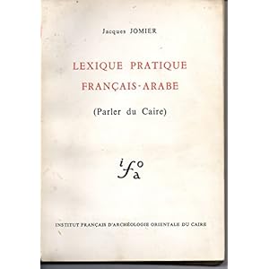 Lexique pratique français-arabe : Parler du Caire
