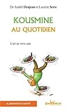 Kousmine au quotidien : L'Art de vivre sain