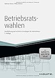 Image de Betriebsratswahlen - inkl. Arbeitshilfen online: Durchführung und rechtliche Grundlagen f