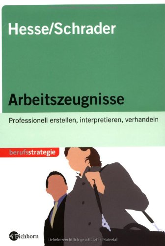 Download Arbeitszeugnisse: Professionell erstellen, interpretieren, verhandeln Download Arbeitszeugnisse: Professionell erstellen, interpretieren, verhandeln