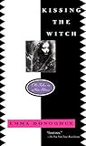 Kissing the Witch: Old Tales in New Skins by 