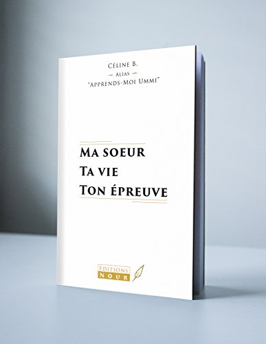 Ma Soeur Ta Vie Ton épreuve Télécharger】 Ma soeur ta vie ton épreuve Gratuit 【B07B5CSVBY-Céline B