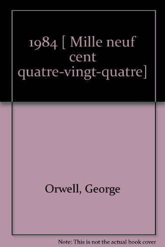 Download 1984 [ Mille neuf cent quatre-vingt-quatre]