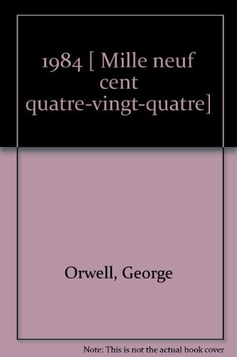 1984 [ Mille neuf cent quatre-vingt-quatre]