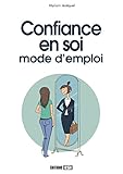 Confiance en soi : mode d'emploi