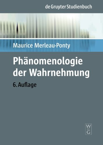 Download Phänomenologie der Wahrnehmung (Perspektiven der Humanwissenschaften, Band 7) Download Phänomenologie der Wahrnehmung (Perspektiven der Humanwissenschaften, Band 7)