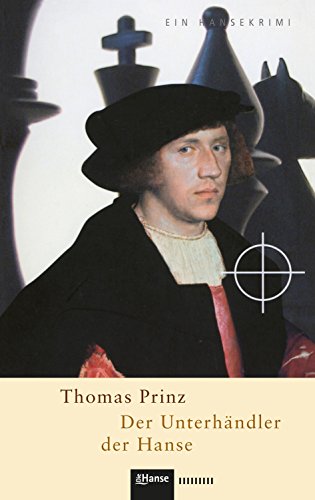Der Unterhändler der Hanse (Hansekrimi)