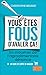 Vous etes fous d'avaler ca by Christophe Brusset