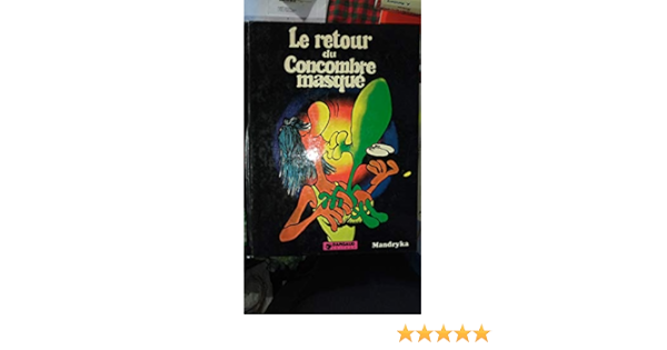 Amazon.fr - Le Retour du concombre masqué (Le Concombre Masqué 
