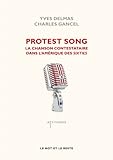 Protest Song : La chanson contestataire dans l'Amérique des Sixties by 