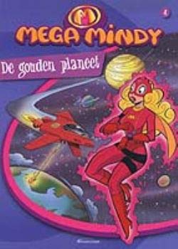 Preisvergleich Produktbild De gouden planeet: Stripboek 4 (Mega Mindy, Band 4)