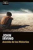 john irving libros en español  Avenida de los Misterios (MAXI)
