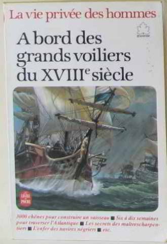 A bord des grands voiliers du XVIIIe siècle
