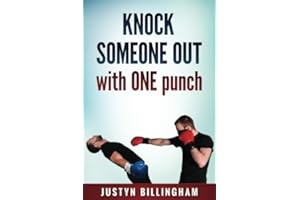 Knock Someone Out: With ONE Punch: Volume 6 (Martial Arts For Beginners)
