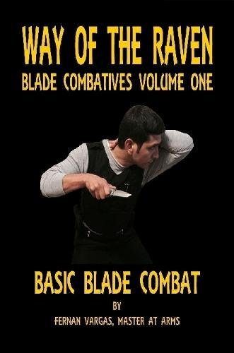 Preisvergleich Produktbild Way of the Raven Blade Combatives Volume One: Basic Blade Combatives