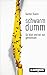 Schwarmdumm: So blöd sind wir nur gemeinsam by Gunter Dueck