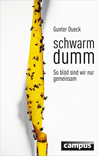 Download Schwarmdumm: So blöd sind wir nur gemeinsam Download Schwarmdumm: So blöd sind wir nur gemeinsam