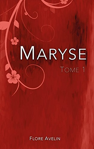 Maryse - Tome 1 par [Avelin, Flore]