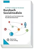 Image de Kursbuch Sozialmedizin: Orientiert am Kursbuch der Bundesärztekammer Empfohlen vom Arbeitskreis der