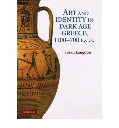 Preisvergleich Produktbild Art and Identity in Dark Age Greece, 1100-700 BC (Hardback) - Common