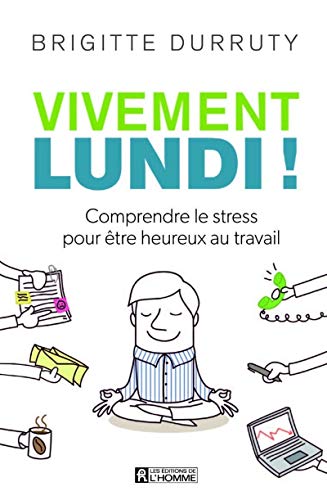 Vivement lundi ! Vivement lundi !