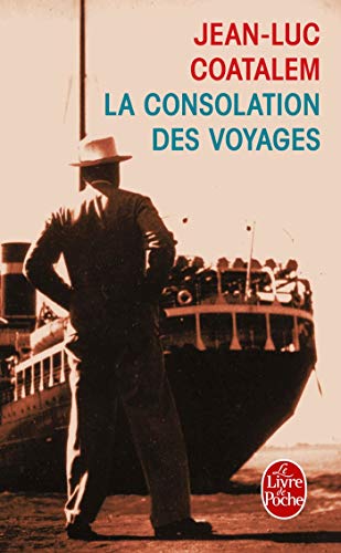 La Consolation des voyages La Consolation des voyages