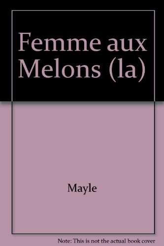La  femme aux melons